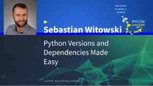 Python Versions and Dependencies Made Easy