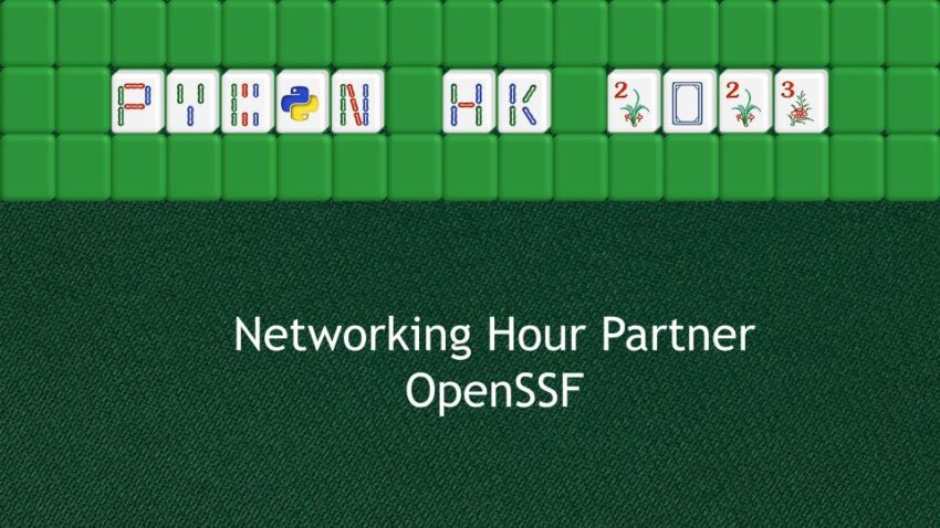 Discover the Future with Our Networking Hour Partner OpenSSF - PyCon HK 2023